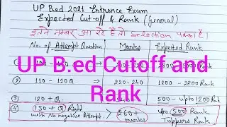 UP B.ed Expected Cutoff & Rank 2021|Benefits of GovtCollege for B.ed|Analysis ofMarksSelf Experience