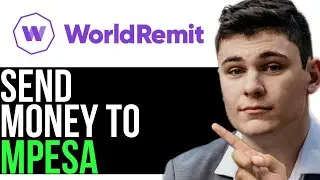 HOW TO SEND MONEY FROM WORLDREMIT TO MPESA 2025! (FULL GUIDE)