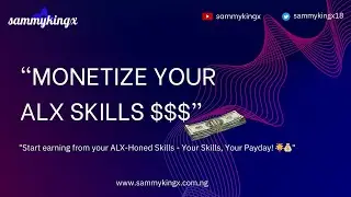 Monetize Your Tech Skill - Your skill paying bills
