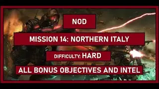 C&C 3: Tiberium Wars - NOD - Mission 14: Northern Italy - HARD - All bonuses and intel