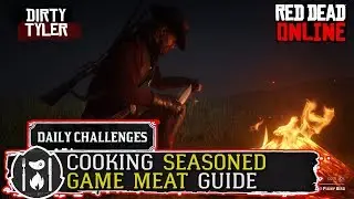 Cook Seasoned Game meat RDR2 - Red Dead Online Daily Challenges Guide