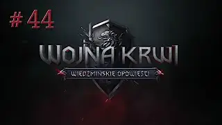 Bitwa o Wierzbno i Kamieniołom - odc. 44 - Wojna Krwi: Wiedźmińskie Opowieści