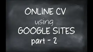 Online CV using Google Sites | Part - 2 | Modifying webpage URLS and setting up Hyperlinks