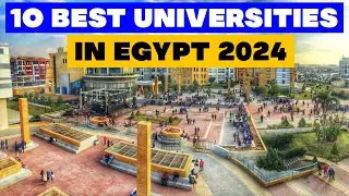 TOP 10 BEST UNIVERSITIES IN EGYPT 2024 | AFRICAN UNIIVERSITIES
