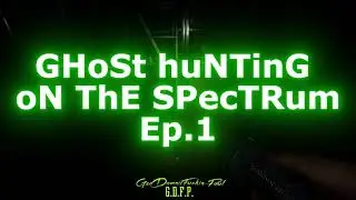 GHOST HUNTING ON THE SPECTRUM EP 1
