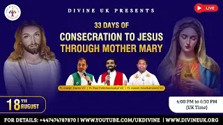 (LIVE) Day 13 of Consecration to Jesus Through Mother Mary  ( 18 August 2025) Divine UK
