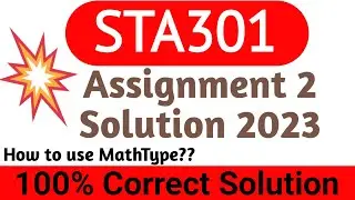 STA301 Assignment 2 Solution 2023 | STA301 Assignment No.2 Solution Fall Semester 2023 | sta301