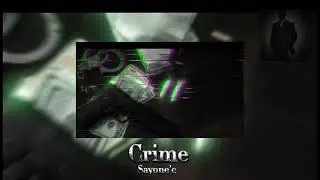 Sayone’c -Crime (official Audio).   