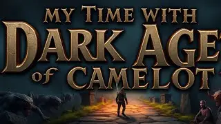 My Time With Dark Age of Camelot