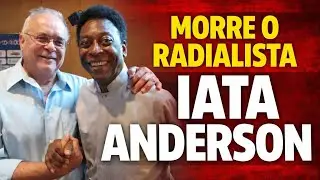MORRE O RADIALISTA IATA ANDERSON, O AMIGO DO REI