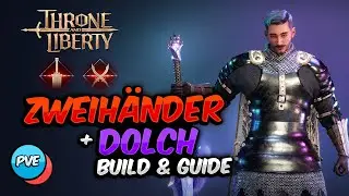 GROßSCHWERT & DOLCH | Build & Waffen Guide PVE - Throne and Liberty Waffenkombination - Krieger