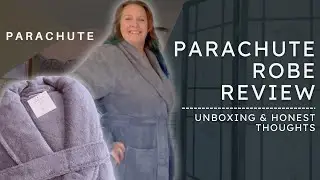 Parachute Robe Review | Unboxing & Honest Thoughts on the Classic Turkish Cotton Robe