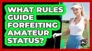 What Rules Guide Forfeiting Amateur Status?
