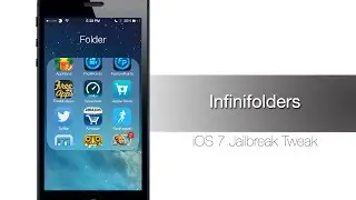 Infinifolders iOS 7 Jailbreak Tweak: Hands-on - iPhone Hacks