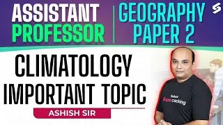 UP Assistant Professor Vacancy 2025 | UP Assistant Professor Geography Classes | Climatology |Ashish