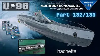 Hachette U-Boot U 96 (Metall) Part 132 & 133 - Montage der vorderen Ruder und der Torpedohalterung