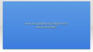 How to update Sql table from excel directly?