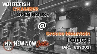 Whitefish Chamber Open House Grouse Mountain Lodge