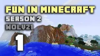 Fun in Minecraft w/ Wolv21 - Season 2 - Ep 1 - Now Let's Go!