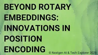 Beyond Rotary Embeddings Innovations in Position Encoding