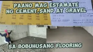 paano mag compute ng cement,sand at gravel sa bobuhusang flooring.