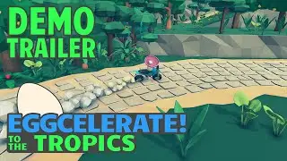 Eggcelerate! to the Tropics Demo Teaser