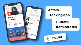 Actors tracking app - Flutter UI | Flutter tutorial