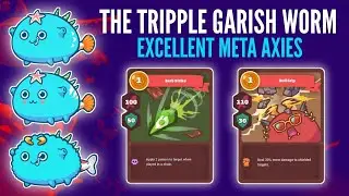 THE TRIPPLE GARISH WORM by Visage (High MMR Gameplay) | EXCELLENT META AXIES | Axie Infinity