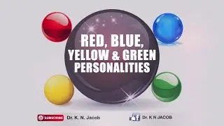 Red, Blue, Yellow & Green Personalities - Dr. K. N. Jacob