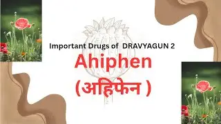Ahiphen (अहिफेन) Dravyagun 2 (DG2)