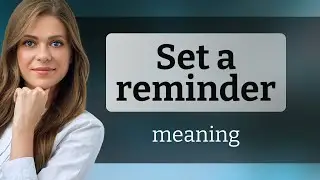 Set a Reminder: Mastering Everyday English Phrases