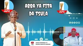 Sabuwar wakar Dauda kahutu Rarara me taken ABBA YA FITA DA TSULA officail Audio 