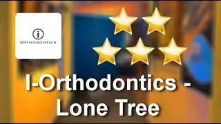 I-Orthodontics - Lone Tree Lone Tree  Amazing Five Star Review by Ramona S.
