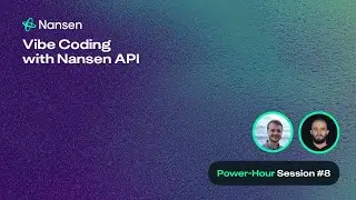 Power-Hour #8: Vibe Coding with Nansen API
