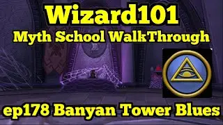 Wizard101 Myth Walkthrough ep178 Banyan Tower Blues