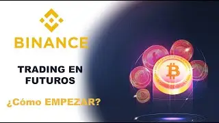 Empieza en el TRADING de CRIPTOMONEDAS de manera F&Aacute;CIL en BINANCE