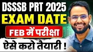 DSSSB PRT VACANCY 2025 I EXAM DATE I  PART B CLASSES I  | Exam Date Out |  Pedagogy Strategy