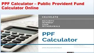 Online PPF Calculator Easy to calculate PPF Amount Latest
