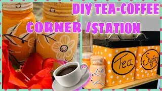 DIY Tea Coffee Corner | DIY Tea Sugar Containers | Kitchen Countertop Decor
