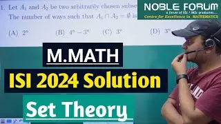 ISI M.MATH 2024 Solution | Problem Based on Set Theory | #isimaths | #cmi #cmiphd | Noble Forum