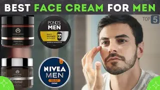 Top 5 Best Face Cream For Men | Get Clear Skin | For All Skin Types