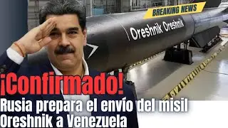 &iexcl;Confirmado! Rusia prepara el env&iacute;o del misil Oreshnik a Venezuela