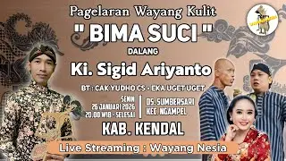 🔴LIVE KI SIGID ARIYANTO - BIMA SUCI BT CAK YUDHO CS EKA UGET UGET - SUMBERSARI NGAMPEL KENDAL
