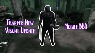 Trapper New Visual Update | Dead by Daylight Mobile - DBD - Trapper Gameplay