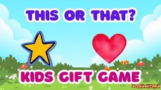 This or That &ndash; Kids Gift Game ⭐❤️ | Fun Learning | Slokamithra