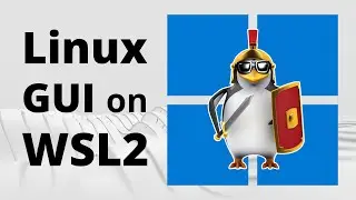 Linux GUI Applications on Windows Subsystem for Linux