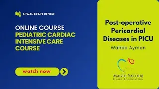 Post-Operative Pericardial Diseases By Dr Wahba Ayman