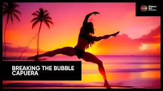 Breaking The Bubble - Capuera [Elliptical Sun Melodies]
