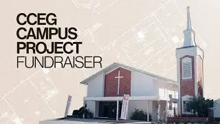CCEG Fundraiser | Our $1.5M Goal to Complete the Campus