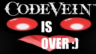 [Code Vein] this is the end part it's over meow